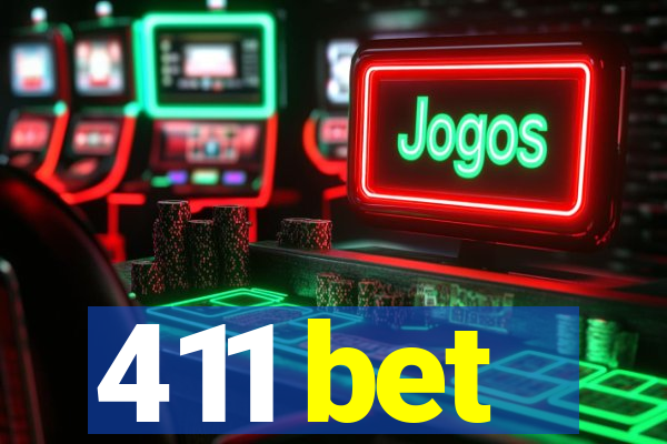 411 bet